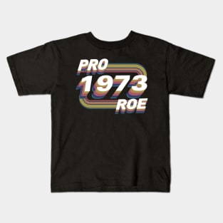 Pro Roe | 1973 Retro Kids T-Shirt